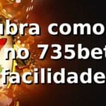 Descubra como fazer login no 735bet com facilidade 🎲