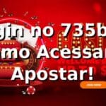 Login no 735bet: Como Acessar e Apostar! 🎉